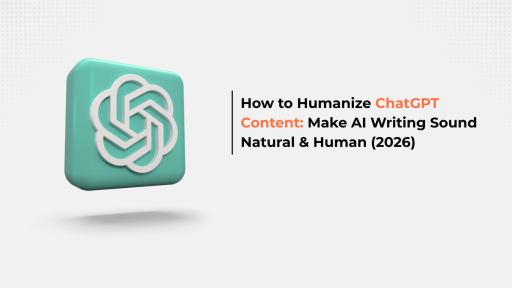 How to Humanize ChatGPT Content