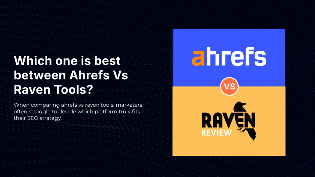 ahrefs vs raven tools